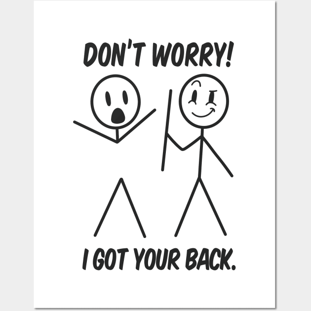 Don't Worry I Got Your Back Funny Wall Art by Emart